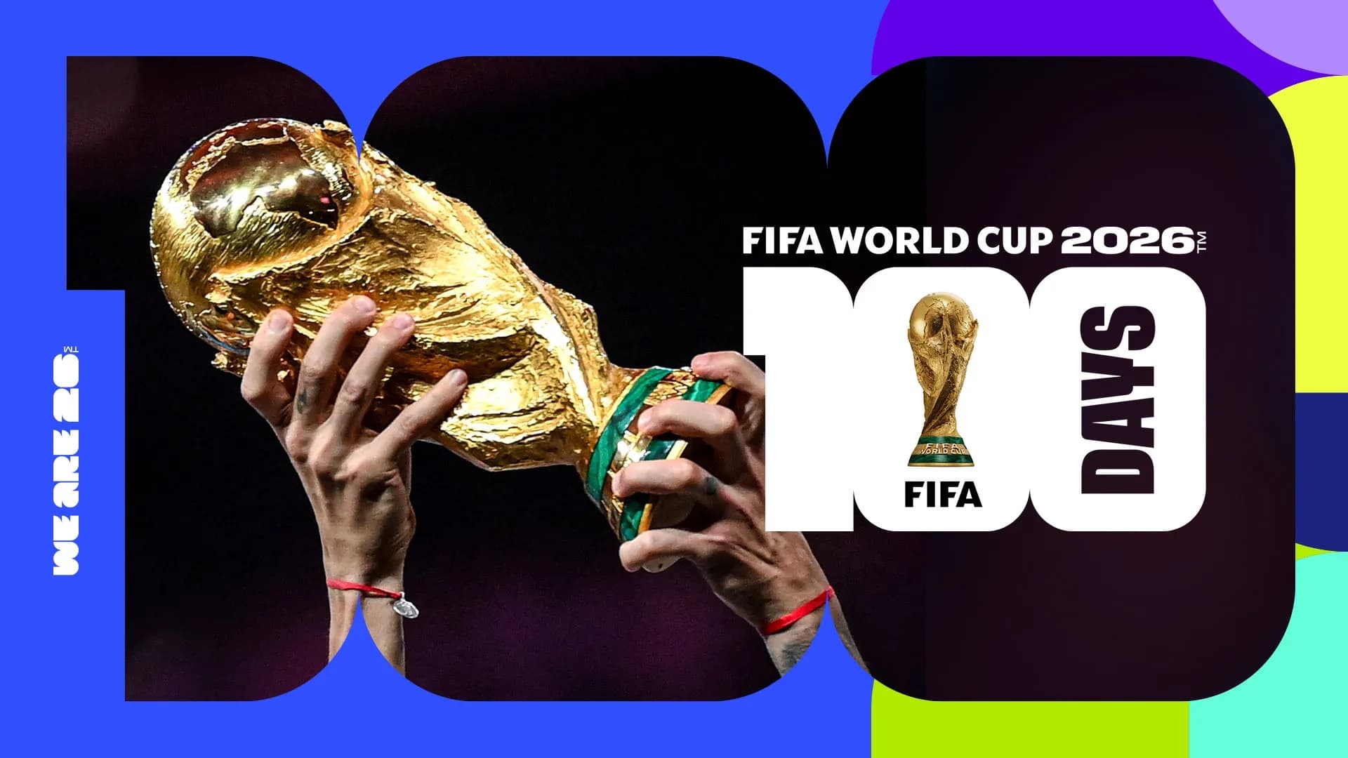 FIFA World Cup 2026 100 Days to Go campaign artwork